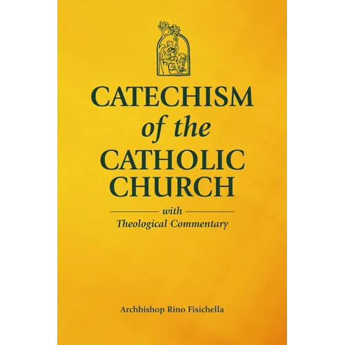 Catechism of the Catholic Church with Theological Commentary