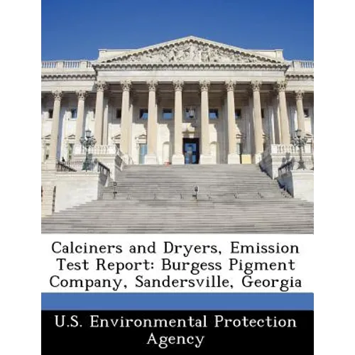 Calciners and Dryers, Emission Test Report: Burgess Pigment Company, Sandersville, Georgia