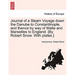 Journal of a Steam Voyage Down the Danube to Constantinople, and Thence by Way of Malta and Marseilles to England. [By Robert Snow. with Plates.]