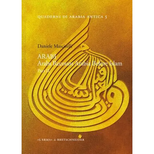 Arabi. Arabs Recount Arabia Before Islam. Part II