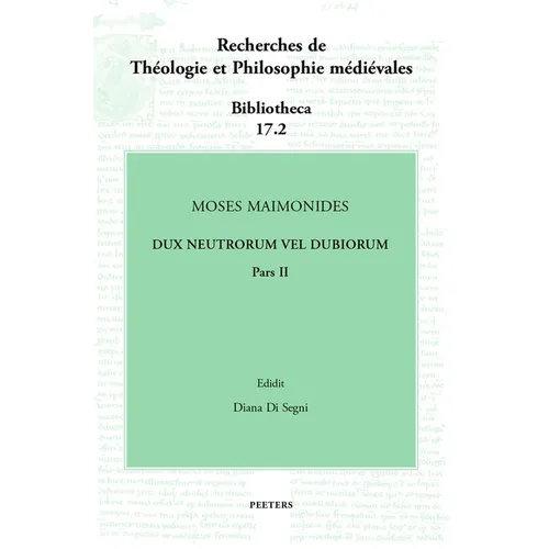 Moses Maimonides, Dux Neutrorum Vel Dubiorum, Pars II