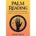 Palm Reading: Unlock the Secrets of Palmistry to Discover About You and Your Future