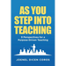 As You Step Into Teaching: 9 Perspectives for a Purpose-Driven Teaching