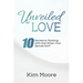 Unveiled Love: 10 Secrets to Working with God When Your Spouse Isn't!