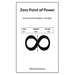Zero Point of Power: How the Universe Works-Possibly?
