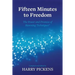 Fifteen Minutes to Freedom: The Power and Promise of Havening Techniques