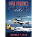 Our Service, Our Stories, Volume 3: Indiana Veterans Recall Their World War II Experiences