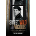 Sweet, Wild and Vicious: Listening to Lou Reed and the Velvet Underground