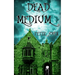 Dead Medium