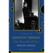 Dorothy Parker: What Fresh Hell Is This?