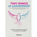 Two Wings of Leadership: Balancing Feminine and Masculine Power in Life and Organizations