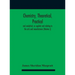 Chemistry, theoretical, practical, and analytical, as applied and relating to the arts and manufactures (Volume I)