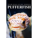 Puffer Fish - Curious Kids Press: Kids book about animals and wildlife, Children's books 4-6