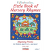 Little Book of Nursery Rhymes: Rhyming Poems for Children Age 3 to 6... and more!