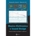 Musica Elettronica e Sound Design - Teoria e Pratica con Max 8 - Volume 1 (Quarta Edizione)