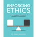Enforcing Ethics: A Scenario-Based Workbook for Decisions in Criminal Justice