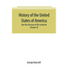 History of the United States of America: from the discovery of the continent (Volume II)