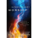Intercessory Worship: Combining Worship and Prayer to Touch the Heart of God