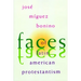 Faces of Latin American Protestantism: 1993 Carnahan Lectures