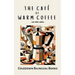 The Café of Warm Coffee and Other Stories