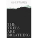 The Trees Are Breathing