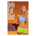 Belly Fat Diet: Burn Belly Fat the Right Way, Look Trim and Slim with No More Fat Belly