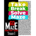 Take Break Solve Maze - 60 Hard, Very Tough Maze -: Puzzles Books for Adults and Teens Large Print.