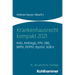 Krankenhausrecht Kompakt 2021: Khg, Khentgg, Fpv, Vbe, Bpflv, Peppv, Ppugv, Sgb V