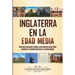 Inglaterra en la Edad Media: Una guía fascinante sobre la historia de Inglaterra durante el periodo medieval y la Carta Magna