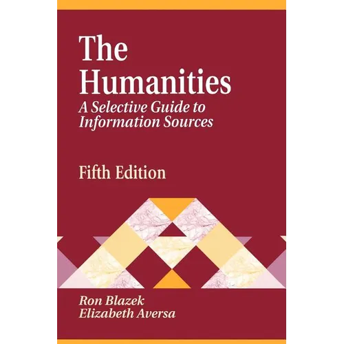 Humanities: A Selective Guide to Information Sources Fifth Edition