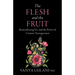 The Flesh and the Fruit: Remembering Eve and the Power of Creative Transgression