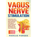 Vagus Nerve Stimulation: Made Simple. How to Hack your Vagus Nerve. Exercises to Stimulate Vagal Tone. Reduce Inflammation and Anxiety. Relieve