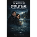 The Mystery of Stonley Lake: Power of the Cult