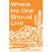 Where No One Should Live