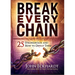 Break Every Chain: 25 Strongholds and How to Defeat Them