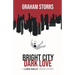 Bright City Dark Love: A Luke Kelly Crime Story