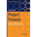 Project Finance: Structuring, Valuation and Risk Management for Major Projects
