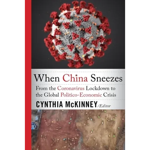 When China Sneezes: From the Coronavirus Lockdown to the Global Politico-Economic Crisis