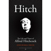 Hitch: The Life and Times of Alfred Hitchcock
