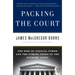 Packing the Court: The Rise of Judicial Power and the Coming Crisis of the Supreme Court