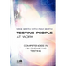 Testing People at Work: Competencies in Psychometric Testing