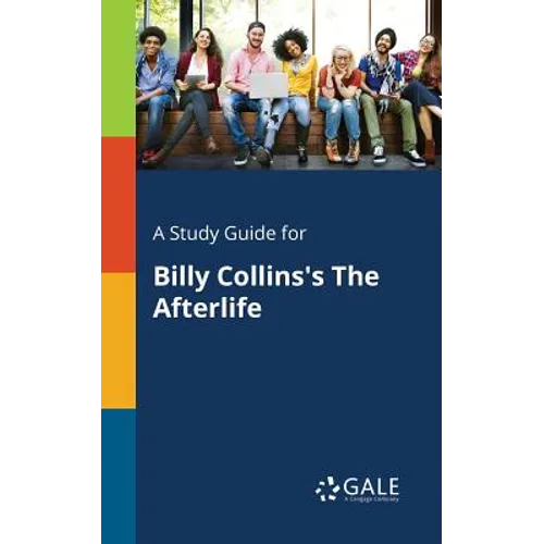 A Study Guide for Billy Collins's The Afterlife
