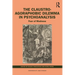 The Claustro-Agoraphobic Dilemma in Psychoanalysis: Fear of Madness