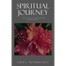 Spiritual Journey: 40 Days of Encouragement, Reflection, & Self-Examination