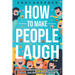 How to Make People Laugh: Discovering Your Undiscovered Comic Genius and Mastering Small Talk