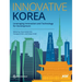 Innovative Korea: Leveraging Innovation and Technology for Development