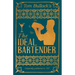 Tom Bullock's The Ideal Bartender: A Reprint of the 1917 Edition