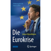 Die Eurokrise: Erfahrungsbericht Eines Insiders