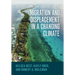 Migration and Displacement in a Changing Climate