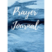 Prayer Journal: Prayers to be said and bible verses to be remembered